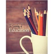 The Sociology of Education by West, John R., 9781465245199