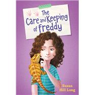 The Care and Keeping of Freddy by Long, Susan Hill, 9781534475199