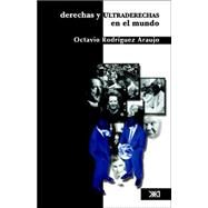Derechas Y Ultraderechas En El Mundo by Rodrfguez Araujo, Octavio, 9789682325199