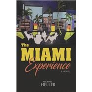 The Miami Experience by Heller, Michael, 9798350905199