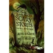 Scary Stories to Tell in the Dark by Schwartz, Alvin, 9780060835200