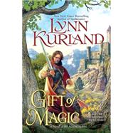 Gift of Magic by Kurland, Lynn, 9780425245200