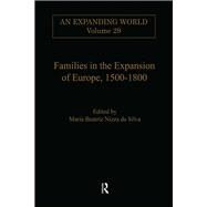 Families in the Expansion of Europe,1500-1800 by Silva,Maria Beatriz Nizza da, 9780860785200