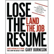 Lose the Resume, Land the Job by Burnison, Gary, 9781119475200