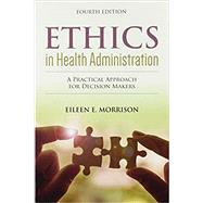 Ethics in Health Administration with Navigate 2 Scenario for Ethics by Morrison, Eileen E., 9781284195200