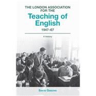 The London Association for the Teaching of English 1947-67: A History by Gibbons, Simon, 9781858565200