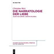 Die Narratologie der Liebe by Metz, Christian, 9783110265200