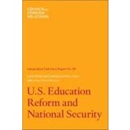 U. S. Education Reform and National Security by Klein, Joel I.; Rice, Condoleezza; Levy, Julia, 9780876095201