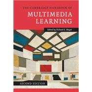 The Cambridge Handbook of Multimedia Learning by Mayer, Richard E., 9781107035201