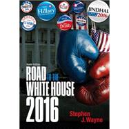 The Road to the White House 2016 by Wayne, Stephen, 9781285865201