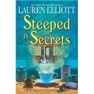 Steeped in Secrets A Magical Mystery by Elliott, Lauren, 9781496735201