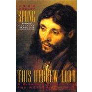 This Hebrew Lord by Spong, John Shelby, 9780060675202