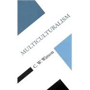 Multiculturalism by Watson, C. W., 9780335205202