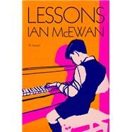 Lessons A novel by McEwan, Ian, 9780593535202