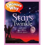 I Wonder Why Stars Twinkle by Stott, Carole, 9780753465202