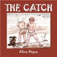 The Catch by Dique, Alixe, 9781796005202