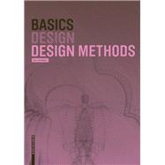 Design Methods by Jormakka, Kari; Schurer, Oliver (CON); Kuhlmann, Dorte (CON), 9783038215202