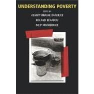 Understanding Poverty by Banerjee, Abhijit Vinayak; Benabou, Roland; Mookherjee, Dilip, 9780195305203