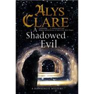 A Shadowed Evil by Clare, Alys, 9780727885203