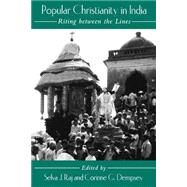Popular Christiantiy in India by Raj, Selva J.; Dempsey, Corinne G., 9780791455203