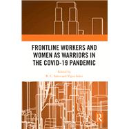 Frontline Workers and Women as Warriors in the Covid-19 Pandemic by , 9781032535203
