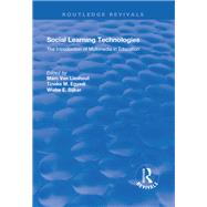 Social Learning Technologies: The Introduction of Multimedia in Education by Lieshout,Marc;Lieshout,Marc, 9781138635203