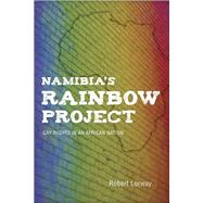 Namibia's Rainbow Project by Lorway, Robert, 9780253015204
