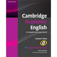 Cambridge Academic English B2 Upper Intermediate Student's Book: An Integrated Skills Course for EAP by Martin Hewings , Course consultant Michael McCarthy, 9780521165204