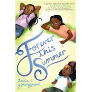 Forever This Summer by Youngblood, Leslie C., 9780759555204