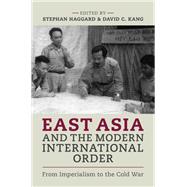 East Asia and the Modern International Order by Stephan Haggard and David C. Kang, 9781009545204