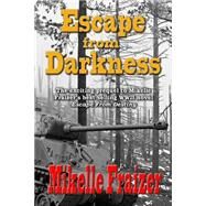 Escape from Darkness by Fraizer, Mikelle, 9781523805204