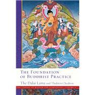 The Foundation of Buddhist Practice by Dalai Lama XIV; Chodron, Thubten, 9781614295204