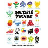 Invisible Things by Pizza, Andy J.; Miller, Sophie, 9781797215204