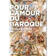 Pour l'amour du baroque by Patrick Barbier, 9782246815204