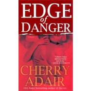 Edge of Danger by ADAIR, CHERRY, 9780345485205