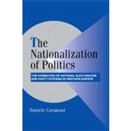 The Nationalization of Politics: The Formation of National Electorates and Party Systems in Western Europe by Daniele Caramani, 9780521535205