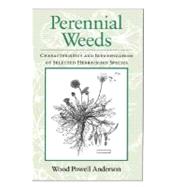 Perennial Weeds Characteristics and Identification of Selected Herbaceous Species by Anderson, Wood Powell, 9780813825205