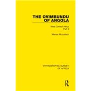 The Ovimbundu of Angola: West Central Africa Part II by Mcculloch; Merran, 9781138235205
