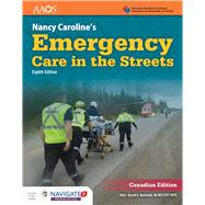 Nancy Caroline's Emergency Care in the Streets, Navigate 2 Premier Package (Canadian Edition) by American Academy of Orthopaedic Surgeons (AAOS); Paramedic Association of Canada; Caroline, Nancy L.; MacDonald, Russell, 9781284215205