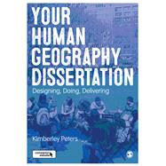 Your Human Geography Dissertation by Peters, Kimberley, 9781446295205