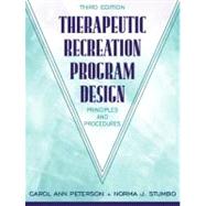 Therapeutic Recreation Program Design: Principles and Procedures by Peterson, Carol Ann, 9780205265206