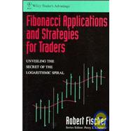 Fibonacci Applications and Strategies for Traders by Fischer, Robert, 9780471585206