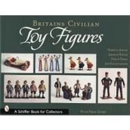 Britains Civilian Toy Figures,Joplin, Norman,9780764315206
