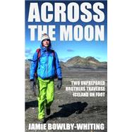 Across the Moon by Bowlby-whiting, Jamie, 9781522965206