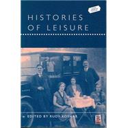 Histories of Leisure by Koshar, Rudy, 9781859735206
