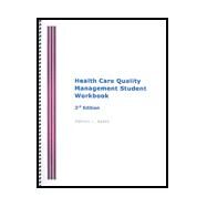 Health Care Quality Management Student Workbook, Third Edition by Patrice L. Spath, 9781929955206