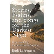 Stories, Psalms, and Songs for the Darkest Night by Lafreniere, Ruth, 9781973655206