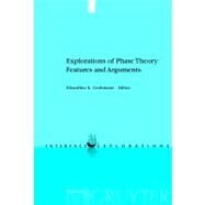 Explorations Of Phase Theory: Features And Arguments by Grohmann, Kleanthes K., 9783110205206