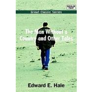 The Man Without a Country and Other Tales by Hale, Edward E., 9788132035206