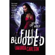 Full Blooded by Carlson, Amanda, 9780316205207